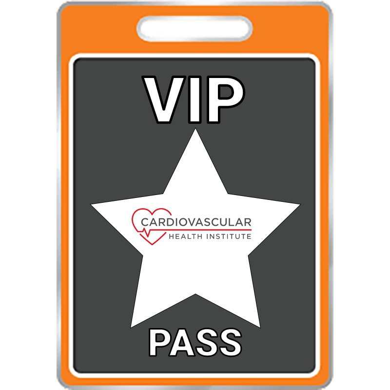 VIP Pass - Cardiovascular Health Institute Live!